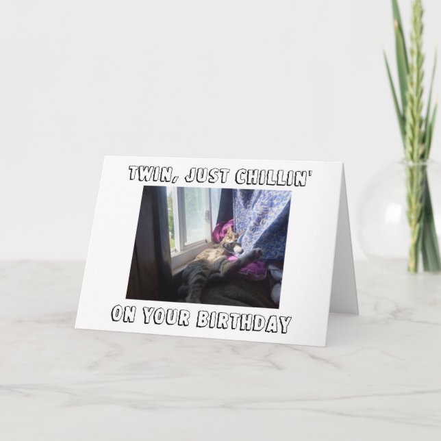 CARTE ***TWIN*** CHILLIN' SUR VOTRE "ANNIVERSAIRE" (Devant)