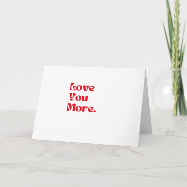 Carte Typographie Romantique Rouge Gras Love You More  (Devant)