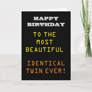 CARTE ***ULTIME HUMOUR D'ANNIVERSAIRE IDENTIQUE DE TWIN*