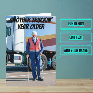 Carte Un an de plus Conducteur de camion plus vieux drôl