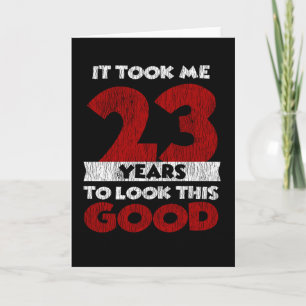 Carte Un Anniversaire de 23 ans m'a fait paraître beau 2
