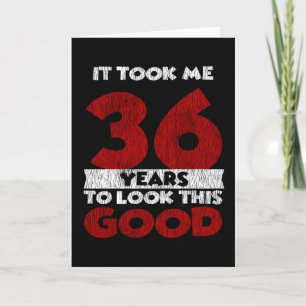 Carte Un Anniversaire de 36 ans m'a fait bonne apparence