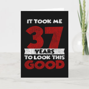 Carte Un Anniversaire de 37 ans m'a fait bonne apparence