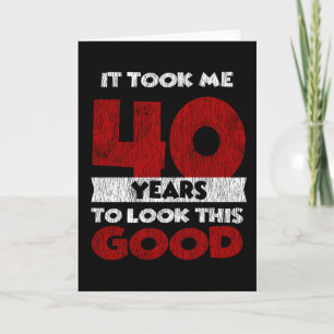 Carte Un Anniversaire de 40 ans m'a fait paraître bon 40