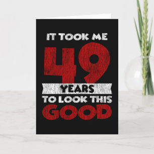 Carte Un Anniversaire de 49 ans m'a fait bonne apparence