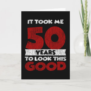 Carte Un Anniversaire de 50 ans m'a fait paraître bon 50