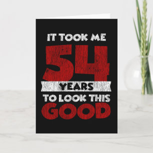 Carte Un Anniversaire de 54 ans m'a fait paraître bon 54