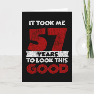 Carte Un Anniversaire de 57 ans m'a fait paraître bon 57