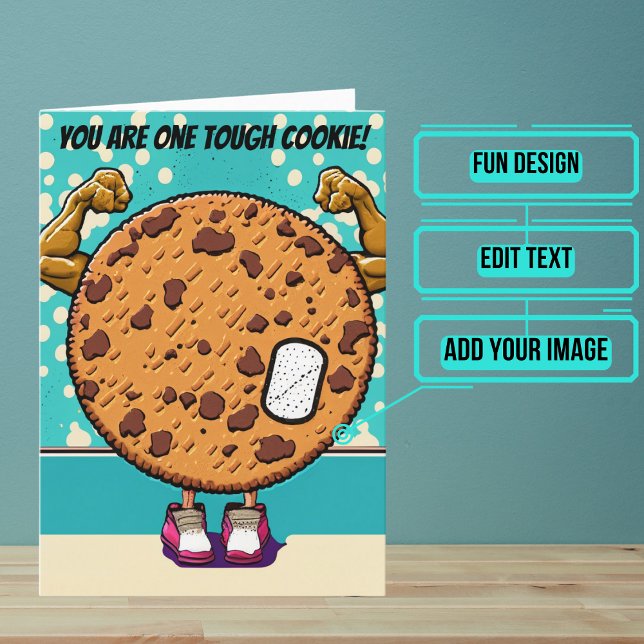 Carte Un Cookie Dur Se Porte Bien (Send this lovely card to your loved one who is brave in the face of an accident or illness.)
