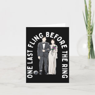 Carte Un Dernier Fling Avant L'Humour Mariage Drôle De L