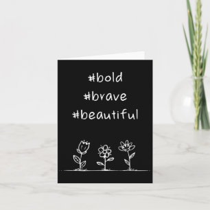 Carte Un message positif, audacieux, courageux, beau