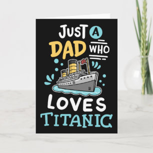 Carte Un papa qui aime le RMS Titanic drôle de bateau de