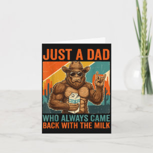 Carte Un papa qui est revenu avec le lait bigfoot papa