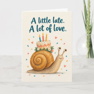 Carte Un peu en retard, beaucoup d'amour Escargot Joyeux