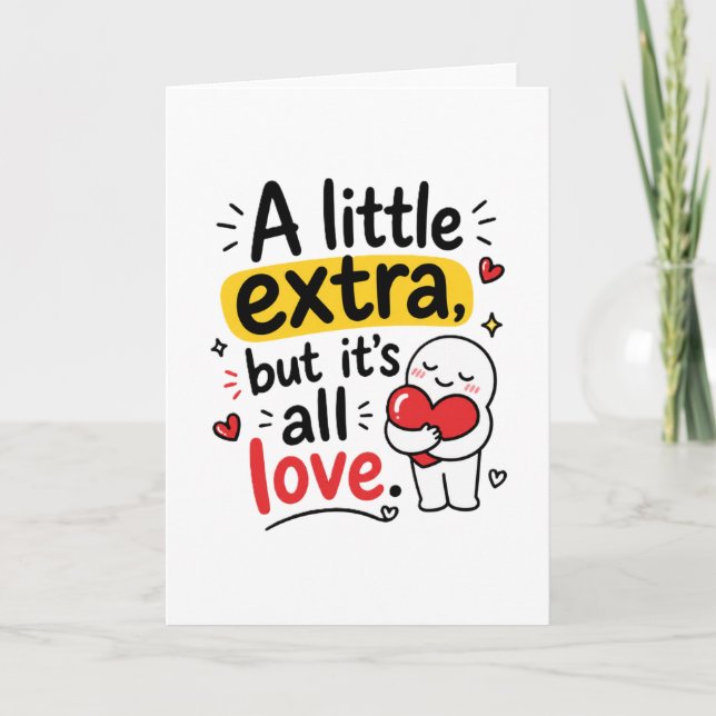Carte Un Peu Extra Mais Tout Amour Design Mignon (Devant)