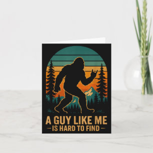 Carte Un type comme moi est difficile à trouver Bigfoot 