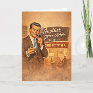 Carte Une année de plus. Pas plus sage - Drôle