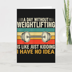 Carte Une journée sans musculation est comme juste pour