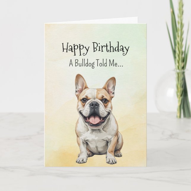 Carte Une personnalité Bulldog Anniversaire Animaux amus (Devant)