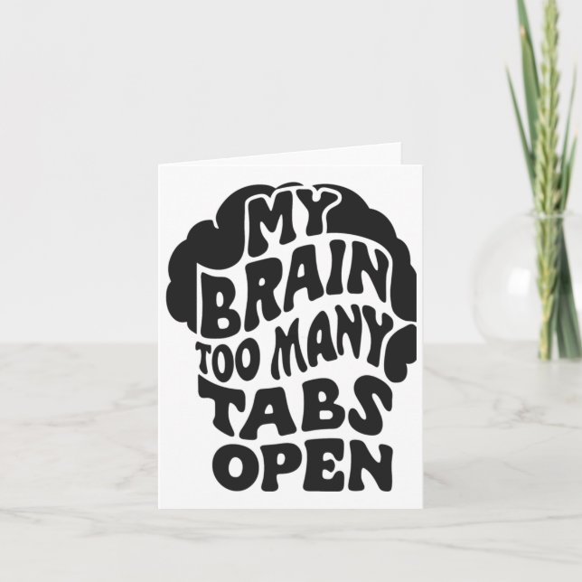 Carte Unhinged - Mon Cerveau A Trop De Tabs Open Sticker (Devant)