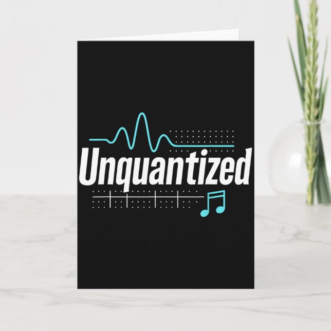 Carte Unquantized Music Producer Musician Graphic  (Devant)