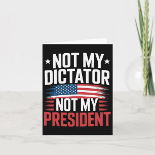 Carte Usa Pas Mon Dictateur Pas Mon Président Bold Polit