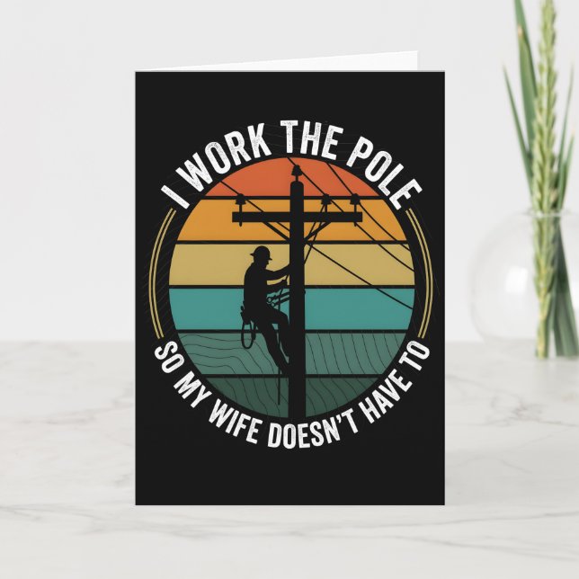 Carte Utility Lineman Retro Sunset, I Work The Pole Work (Devant)