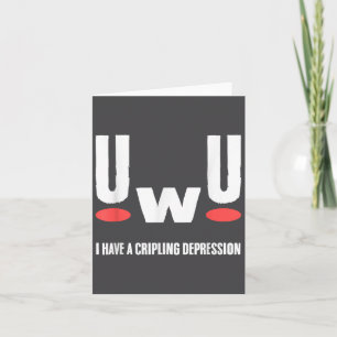 Carte Uwu j'ai une dépression invalidante Sensibilisatio