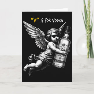 Carte V est pour Vodka Cupidon est stupide et ivre Anti