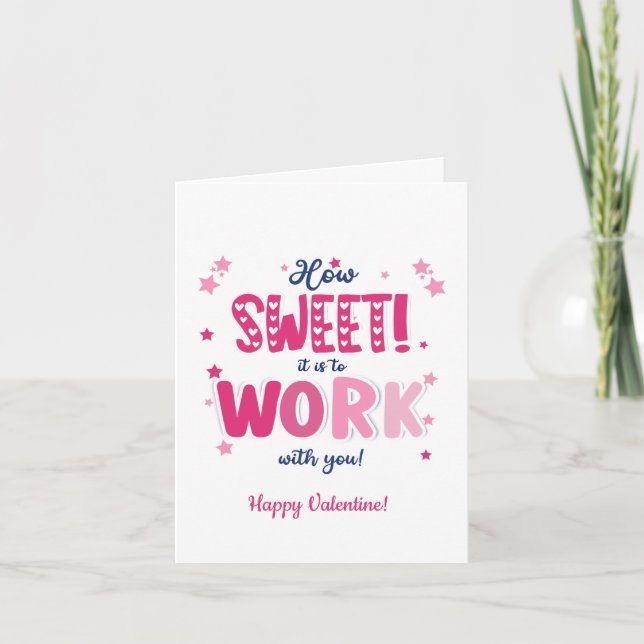 Carte Valentine Card – “How Sweet It Is Working With  (Devant)