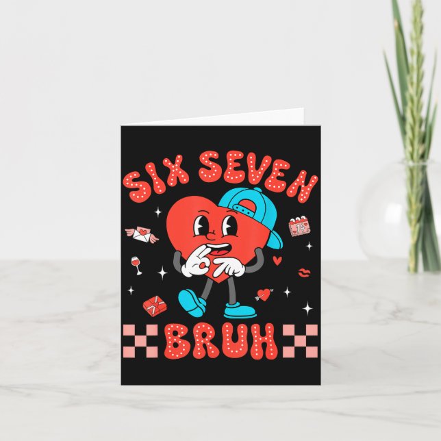 Carte Valentine’s Day Funny 67 Six Seven Burh 6 7 Valent (Devant)