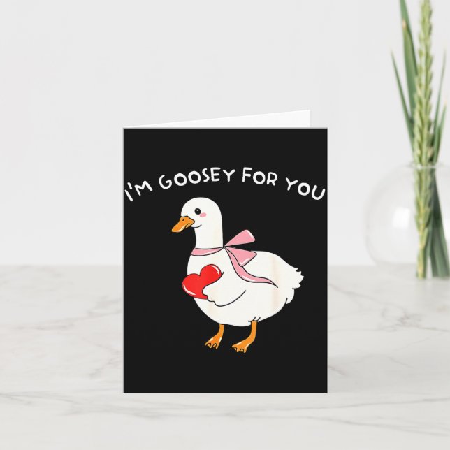 Carte Valentine Silly Goose I'm Goosey For You Duck Vale (Devant)