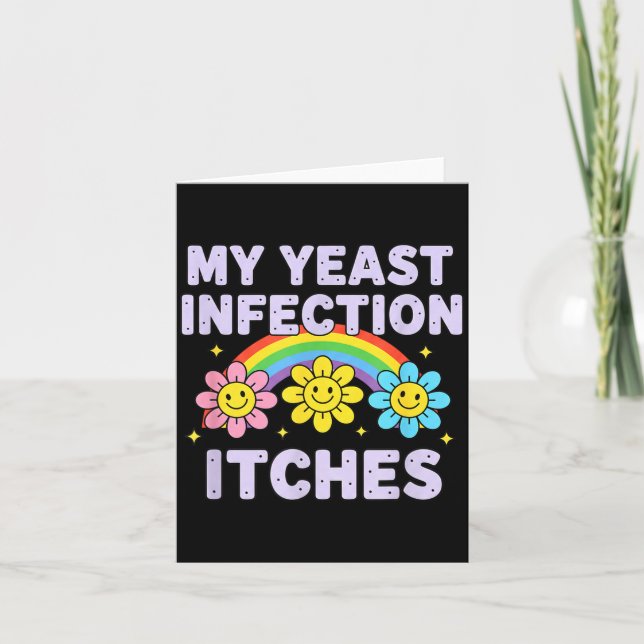 Carte Valentine's Day My Yeast Infection Itches Funny Cr (Devant)