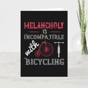 Carte Vélo - La mélancolie est incompatible