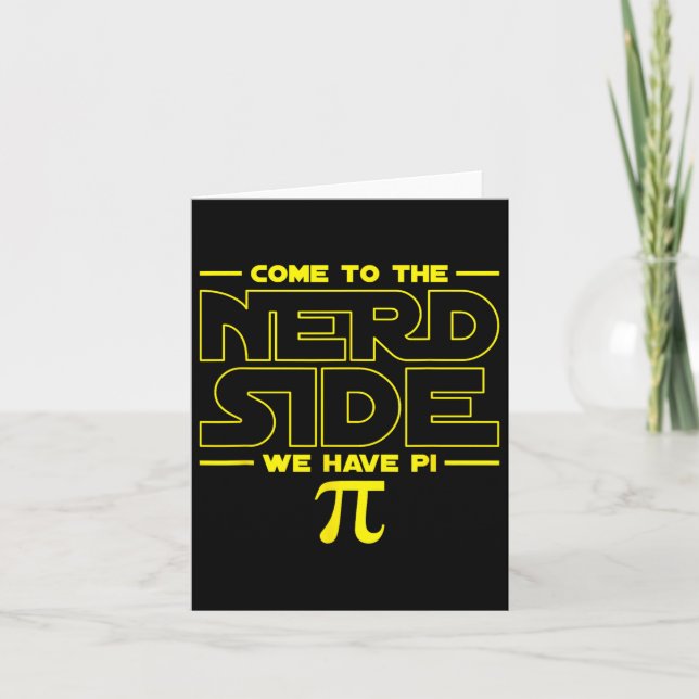 Carte Venez du côté nerd nous avons Pi Nerd  (Devant)