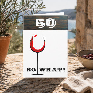 Carte Verre à vin rouge Rustique 50 Et alors 50e Anniver