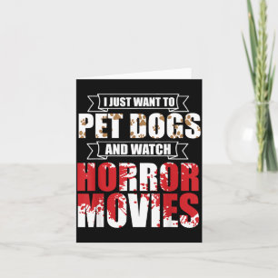 Carte Veux Caresser Des Chiens Regarder Des Films D'Horr