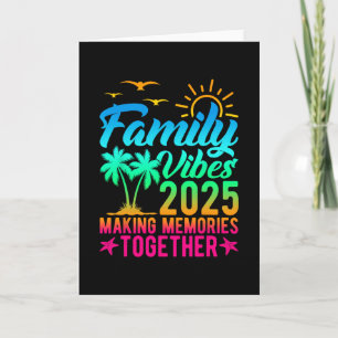 Carte Vibes de famille 2025 Créer des souvenirs ensemble