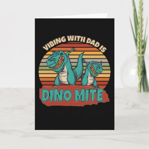 Carte Vibrer avec Papa est Dino Mite