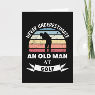 Carte Vieil Homme au Golf Cadeau drôle de Golf Papa