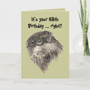 Carte Vieille 68e anniversaire Humour & mignon Otter Ani