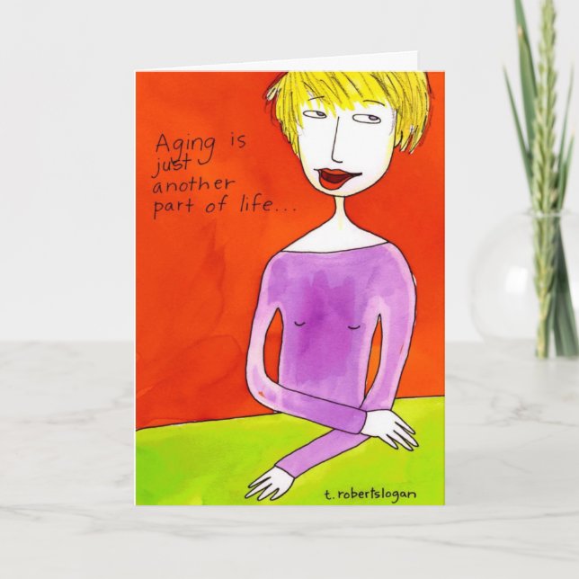 Carte Vieillir, c'est juste. .. (Devant)