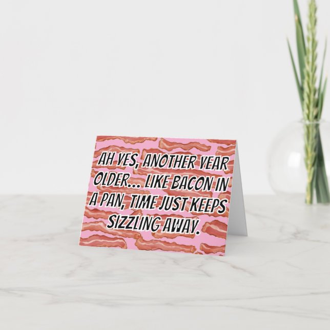 Carte Vieillir comme du bacon – Croustillant, doré, inte (Devant)