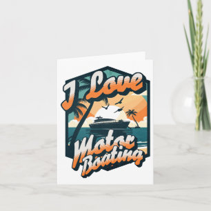 Carte Vintage Retro I Love Motor Boating Funny Boater