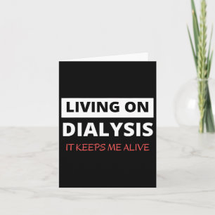 Carte Vivre Sur La Dialyse Me Maintient En Vie