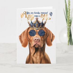 Carte Vizsla Chien King pour une journée d'anniversaire