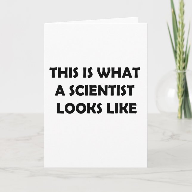Carte Voici à quoi ressemble un scientifique (Devant)