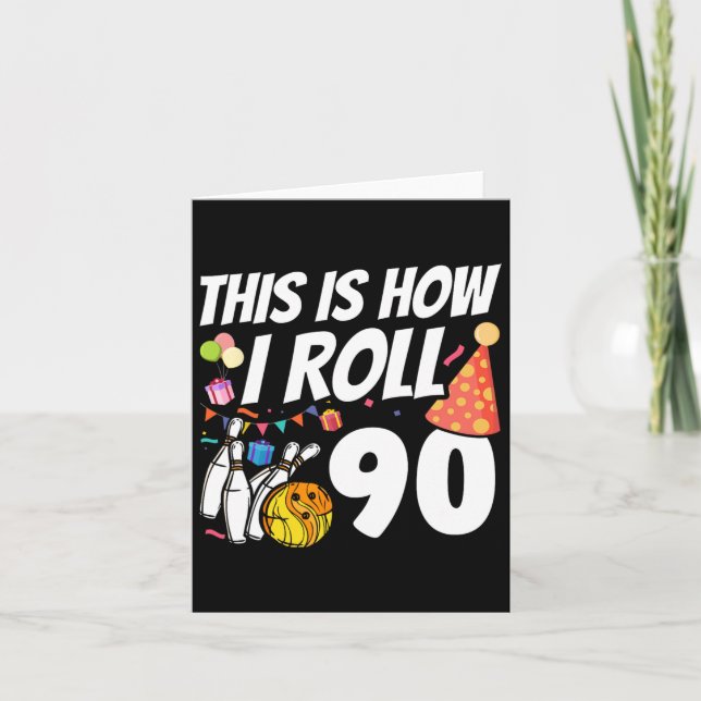 Carte Voici comment je roule 90 Bowling 90e anniversaire (Devant)