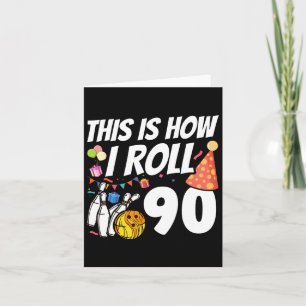 Carte Voici comment je roule 90 Bowling 90e anniversaire