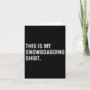 Carte Voici Ma Chemise De Snowboard - Snowboardeur